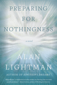 Preparing for Nothingness (A Novel) by Alan Lightman, 9798217207367