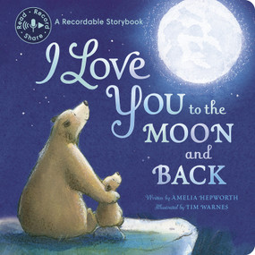 I Love You to the Moon and Back Recordable (Read, Record, Share) by Amelia Hepworth, Tim Warnes, 9781664352049