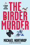 The Birder Murder by Michael Northrop, 9798892427630