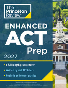 Princeton Review Enhanced ACT Prep, 2027 (5 Practice Tests + Content Review + Strategies) by The Princeton Review, 9780593518892