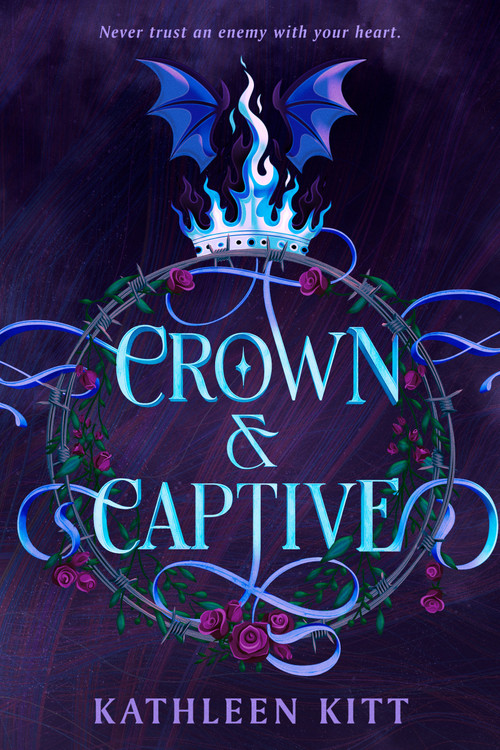 Crown & Captive by Kathleen Kitt, 9798217111275
