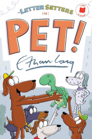 The Letter Setters in Pet! by Ethan Long, Ethan Long, 9780823464340