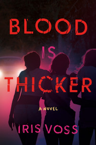 Blood Is Thicker by Iris Voss, 9798892428606