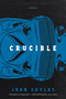 Crucible by John Sayles, 9781685892746