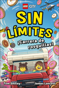 LEGO City Sin límites ¡Carrera de rosquillas! (Game On! Donut Dash) (Spanish Edition) by Tom Smiley, 9798217316526