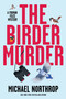 The Birder Murder by Michael Northrop, 9798892427623