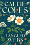 Tangled Webs (A Novel) by Callie Coles, 9780063579460
