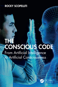 The Conscious Code (From Artificial Intelligence to Artificial Consciousness) by Rocky Scopelliti, 9781041323693