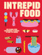 Intrepid Food (100 Global Food Experiences to Change the Way You Travel) by Intrepid, 9781741179705