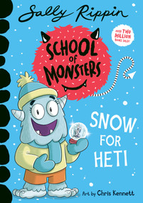 Snow For Heti (School of Monsters) by Sally Rippin, Chris Kennett, 9781761213526