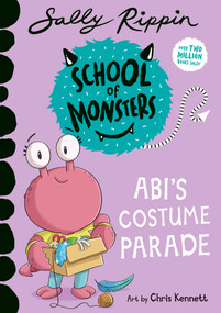 Abi's Costume Parade (School of Monsters) by Sally Rippin, Chris Kennett, 9781761213571
