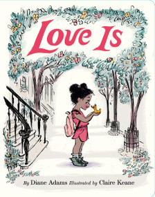 Love Is by Diane Adams, Claire Keane, 9781797244006