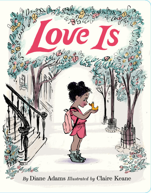 Love Is by Diane Adams, Claire Keane, 9781797244006