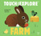 Touch and Explore: Farm by Xavier Deneux, Xavier Deneux, 9782745976185