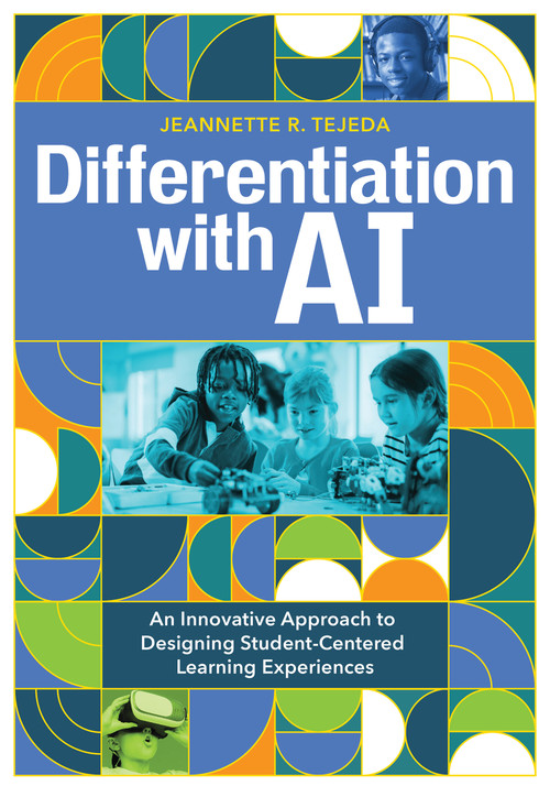 Differentiation With AI (An Innovative Approach to Designing Student-Centered Learning Experiences) by Jeannette Tejeda, 9798888371039