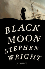 Black Moon by Stephen Wright, 9780316521857