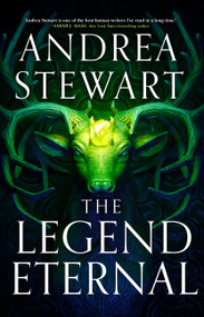 The Legend Eternal by Andrea Stewart, 9780316564861