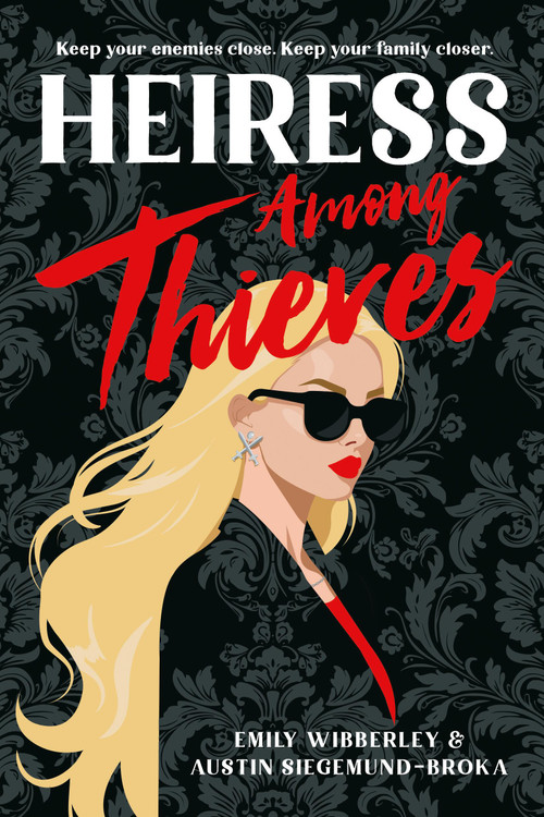 Heiress Among Thieves by Emily Wibberley, Austin Siegemund-Broka, 9780316566803