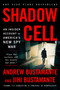 Shadow Cell (An Insider Account of America's New Spy War) by Andrew Bustamante, Jihi Bustamante, 9780316572156