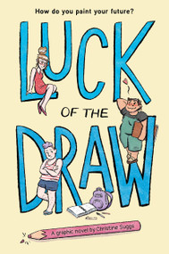 Luck of the Draw (A Graphic Novel) by Christine Suggs, 9780316591980