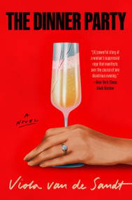 The Dinner Party (A Novel) by Viola van de Sandt, 9780316593861