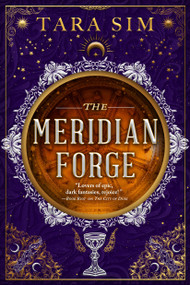 The Meridian Forge by Tara Sim, 9780316601726