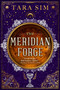 The Meridian Forge by Tara Sim, 9780316601726
