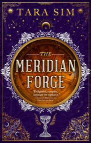 The Meridian Forge by Tara Sim, 9780316601726