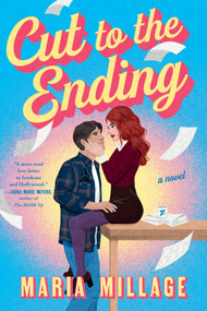 Cut to the Ending (A Novel) by Maria Millage, 9780316605977