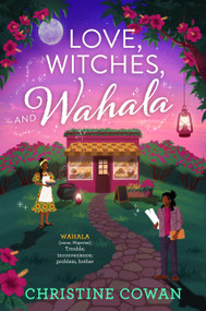 Love, Witches, and Wahala by Christine Cowan, 9780316610582