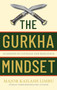 The Gurkha Way (10 Lessons in Courage and Resilience) by Captain Kailash Limbu, 9780349440330