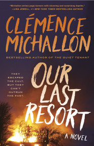 Our Last Resort (A Novel) by Clémence Michallon, 9780593688748