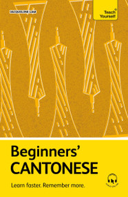 Beginners' Cantonese (Learn faster. Remember more.) by Jacqueline Lam, 9781399824927