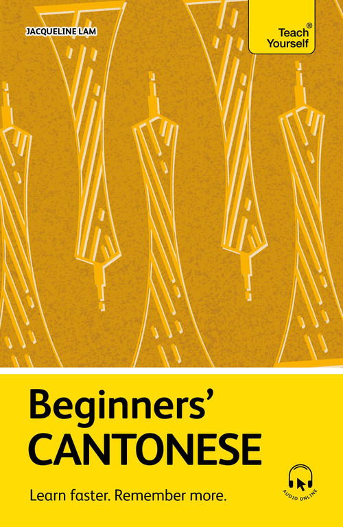 Beginners' Cantonese (Learn faster. Remember more.) by Jacqueline Lam, 9781399824927