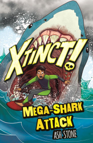 Xtinct!: Mega-Shark Attack (Book 3) by Ash Stone, 9781408365731