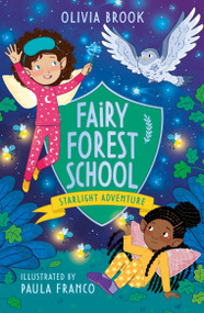 Fairy Forest School: Starlight Adventure (Book 6) by Olivia Brook, 9781408368121