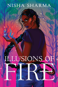 Illusions of Fire by Nisha Sharma, 9781454947790
