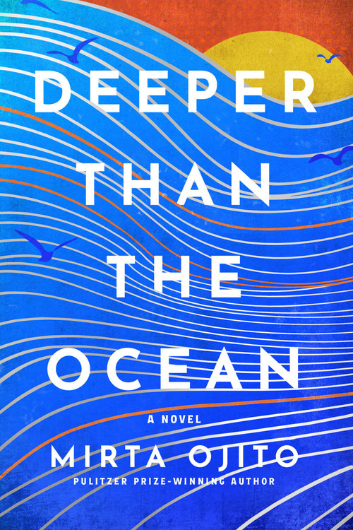 Deeper than the Ocean by Mirta Ojito, 9781454961925