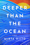 Deeper than the Ocean by Mirta Ojito, 9781454961925