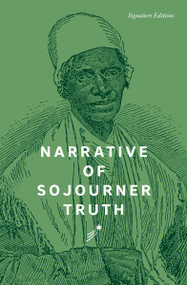 Narrative of Sojourner Truth by Sojourner Truth, 9781454967590
