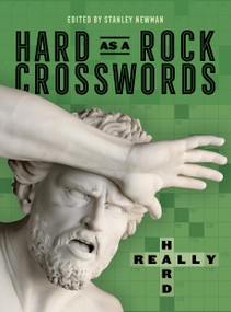 Hard as a Rock Crosswords: Really Hard by Stanley Newman, 9781454970231