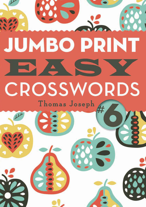 Jumbo Print Easy Crosswords #6 by Thomas Joseph, 9781454970255