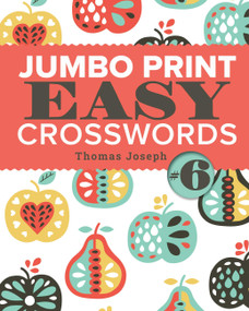Jumbo Print Easy Crosswords #6 by Thomas Joseph, 9781454970255