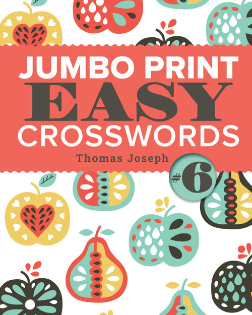 Jumbo Print Easy Crosswords #6 by Thomas Joseph, 9781454970255
