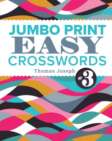 Jumbo Print Easy Crosswords #3 by Thomas Joseph, 9781454970262