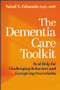 The Dementia Care Toolkit (Real Help for Challenging Behaviors and Caregiving Overwhelm) by Natali Edmonds, 9781394389636