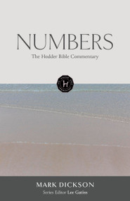 The Hodder Bible Commentary: Numbers by Mark Dickson, 9781473695047
