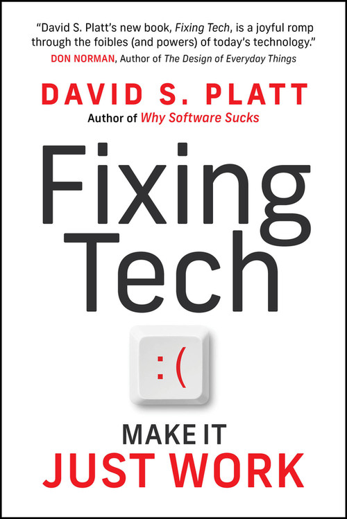 Fixing Tech (Make It Just Work) by David S. Platt, 9781394426119