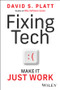 Fixing Tech (Make It Just Work) by David Platt, 9781394426119