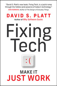 Fixing Tech (Make It Just Work) by David Platt, 9781394426119